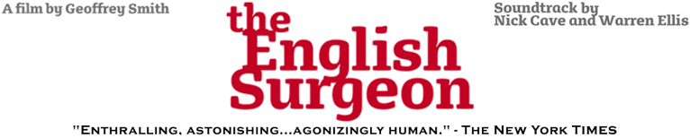 The English Surgeon, A film by Geoffrey Smith