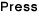 press